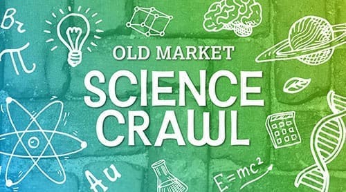 Old Market Science Crawl for NE SciFest